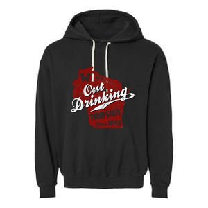 Wisconsin Out Drinking Your State Beer Garment-Dyed Fleece Hoodie