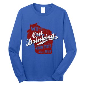 Wisconsin Out Drinking Your State Beer Long Sleeve Shirt