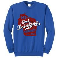 Wisconsin Out Drinking Your State Beer Sweatshirt