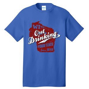 Wisconsin Out Drinking Your State Beer Tall T-Shirt