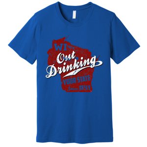 Wisconsin Out Drinking Your State Beer Premium T-Shirt