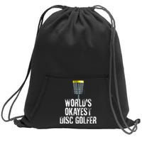 World's Okayest Disc Golfer Disc Golf Frisbee Throwing Gift Sweatshirt Cinch Pack Bag