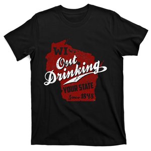 Wisconsin Out Drinking Your State 1848 Beer Gift T-Shirt