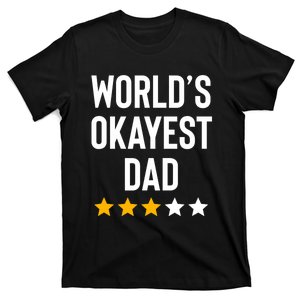 Worlds Okayest Dad Funny Best Daddy Ever Fathers Day T-Shirt