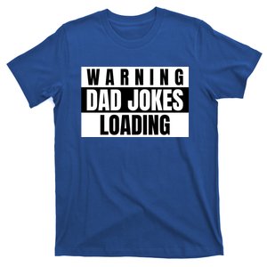 Warning Of Dad Jokes Loading For Funny Dads Gift T-Shirt