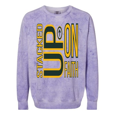 Words of encouragement  Stacked up on Faith T24 Colorblast Crewneck Sweatshirt