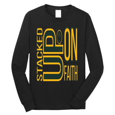 Words of encouragement  Stacked up on Faith T24 Long Sleeve Shirt