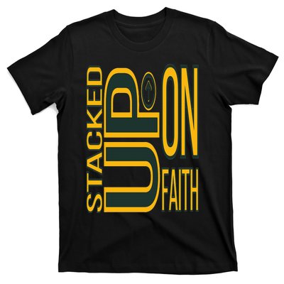 Words of encouragement  Stacked up on Faith T24 T-Shirt