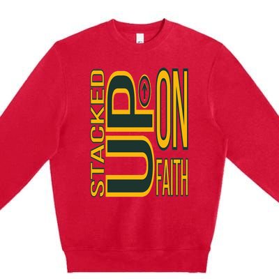 Words of encouragement  Stacked up on Faith T24 Premium Crewneck Sweatshirt