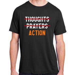 Wear Orange Enough Thoughts Prayers End Gun Violence Control Adult ChromaSoft Performance T-Shirt