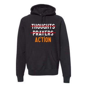 Wear Orange Enough Thoughts Prayers End Gun Violence Control Premium Hoodie