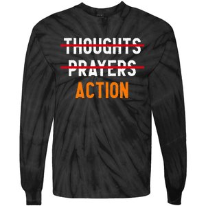 Wear Orange Enough Thoughts Prayers End Gun Violence Control Tie-Dye Long Sleeve Shirt