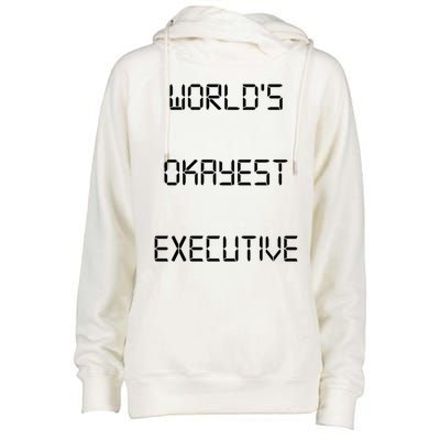 Worlds Okayest Executive Chef Funny Executive Chef Cool Gift Womens Funnel Neck Pullover Hood