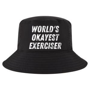 Worlds Okayest Exerciser Funny Exercise Workout Lover Runner Cool Comfort Performance Bucket Hat