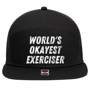 Worlds Okayest Exerciser Funny Exercise Workout Lover Runner 7 Panel Mesh Trucker Snapback Hat