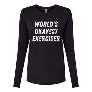 Worlds Okayest Exerciser Funny Exercise Workout Lover Runner Womens Cotton Relaxed Long Sleeve T-Shirt