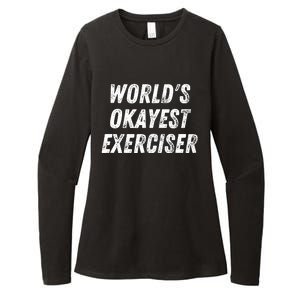 Worlds Okayest Exerciser Funny Exercise Workout Lover Runner Womens CVC Long Sleeve Shirt