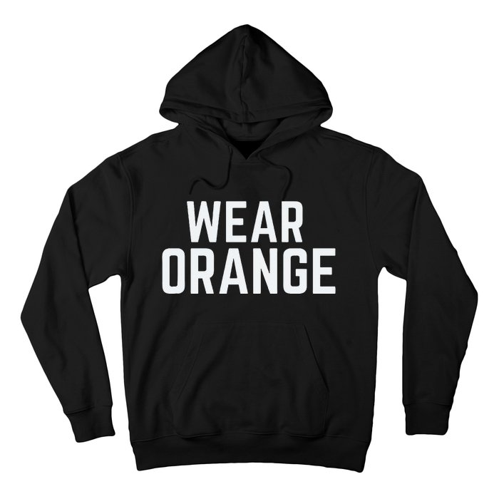 Wear Orange End Gun Violence Awareness Protect Our Children Hoodie