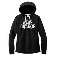 Wear Orange End Gun Violence Awareness Protect Our Children Women's Fleece Hoodie