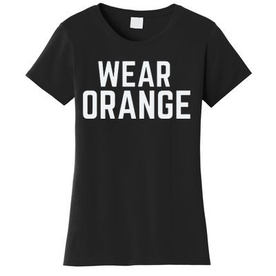 Wear Orange End Gun Violence Awareness Protect Our Children Women's T-Shirt