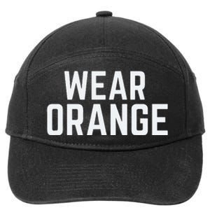 Wear Orange End Gun Violence Awareness Protect Our Children 7-Panel Snapback Hat