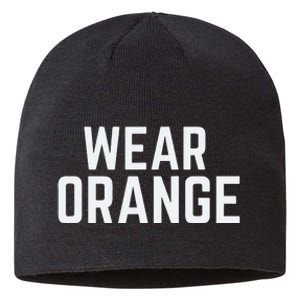 Wear Orange End Gun Violence Awareness Protect Our Children Sustainable Beanie