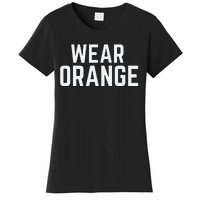 Wear Orange End Gun Violence Awareness Protect Our Children Women's T-Shirt