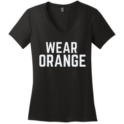 Wear Orange End Gun Violence Awareness Protect Our Children Women's V-Neck T-Shirt