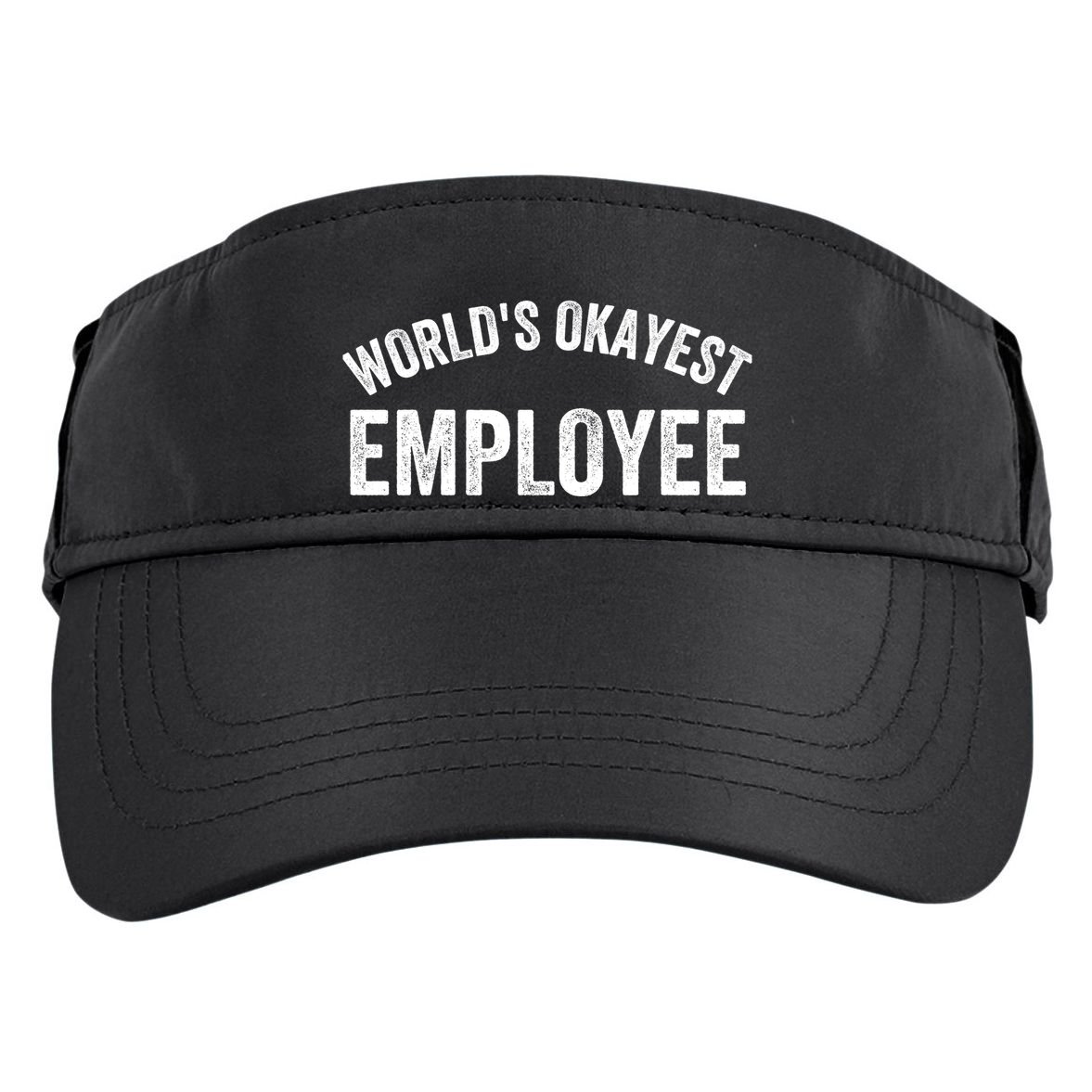 World’S Okayest Employee Funny Employee Best Employee Ever Greatest Employee Adult Drive Performance Visor