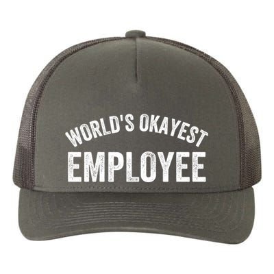 World’S Okayest Employee Funny Employee Best Employee Ever Greatest Employee Yupoong Adult 5-Panel Trucker Hat