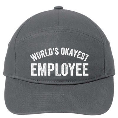 World’S Okayest Employee Funny Employee Best Employee Ever Greatest Employee 7-Panel Snapback Hat