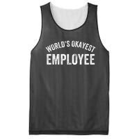 World’S Okayest Employee Funny Employee Best Employee Ever Greatest Employee Mesh Reversible Basketball Jersey Tank