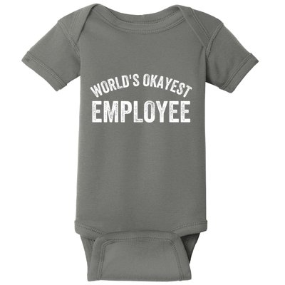 World’S Okayest Employee Funny Employee Best Employee Ever Greatest Employee Baby Bodysuit