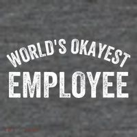World’S Okayest Employee Funny Employee Best Employee Ever Greatest Employee Baby Bodysuit