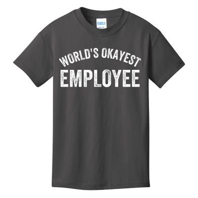 World’S Okayest Employee Funny Employee Best Employee Ever Greatest Employee Kids T-Shirt