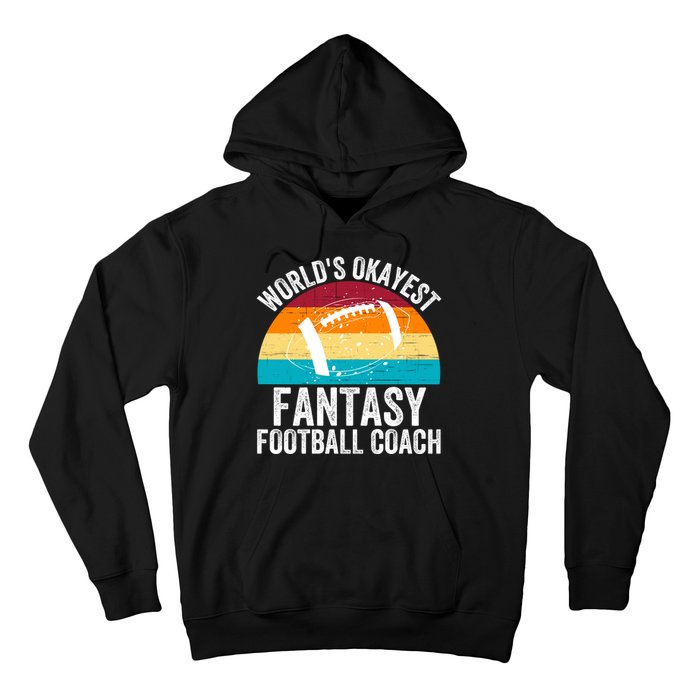 World’s Okayest Fantasy Football Coach Funny Fantasy Football Fantasy Football Hoodie