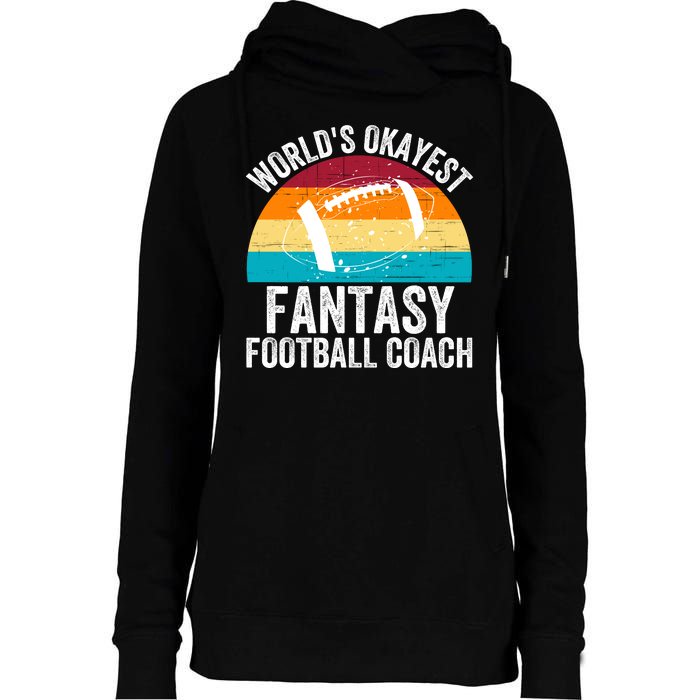 World’s Okayest Fantasy Football Coach Funny Fantasy Football Fantasy Football Womens Funnel Neck Pullover Hood