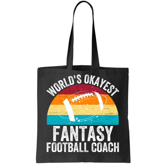 World’s Okayest Fantasy Football Coach Funny Fantasy Football Fantasy Football Tote Bag