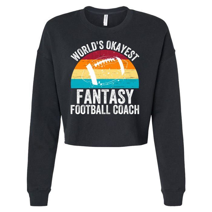 World’s Okayest Fantasy Football Coach Funny Fantasy Football Fantasy Football Cropped Pullover Crew