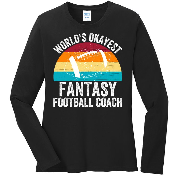 World’s Okayest Fantasy Football Coach Funny Fantasy Football Fantasy Football Ladies Long Sleeve Shirt