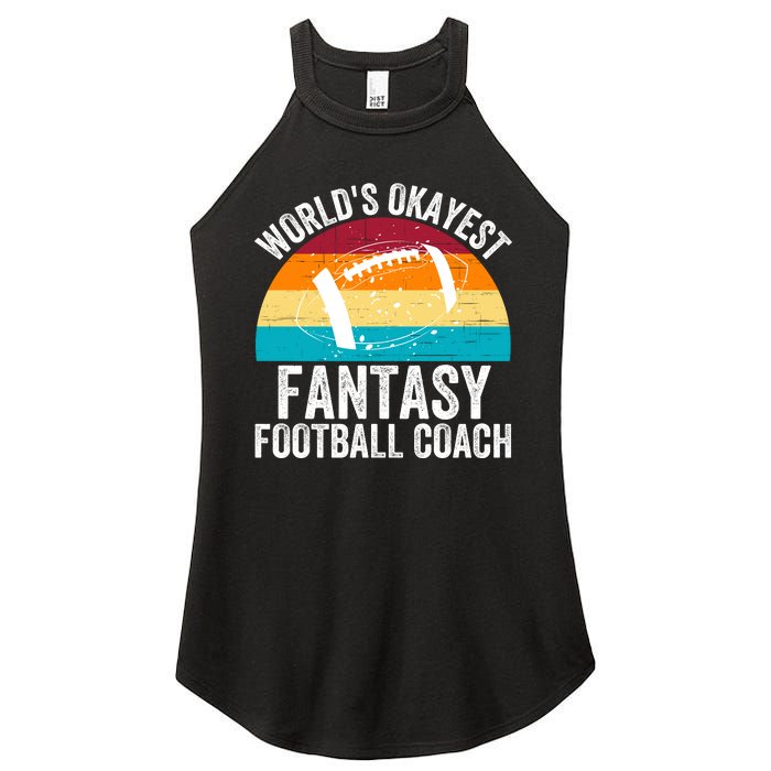 World’s Okayest Fantasy Football Coach Funny Fantasy Football Fantasy Football Women's Perfect Tri Rocker Tank