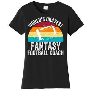 World’s Okayest Fantasy Football Coach Funny Fantasy Football Fantasy Football Women's T-Shirt