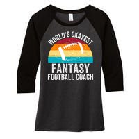 World’s Okayest Fantasy Football Coach Funny Fantasy Football Fantasy Football Women's Tri-Blend 3/4-Sleeve Raglan Shirt