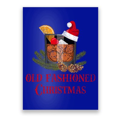 Whiskey Old Fashioned Christmas Funny Bourbon Cocktail Meaningful Gift Poster