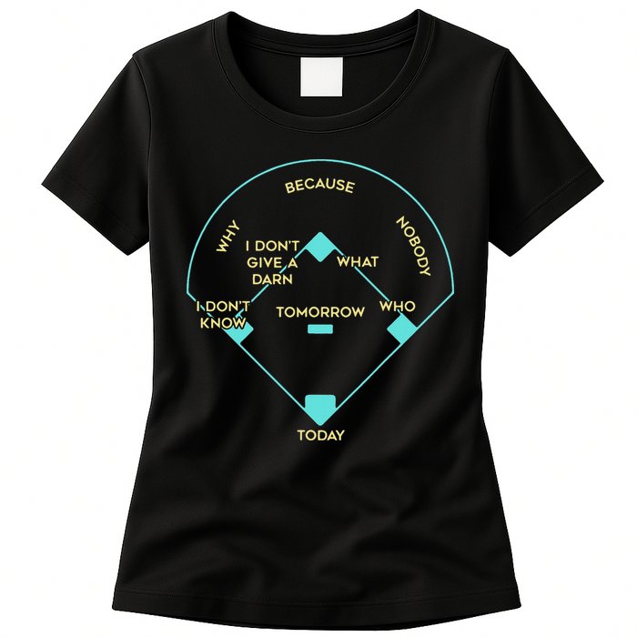 Who's on First Funny Baseball Positions Names Womens T-Shirt