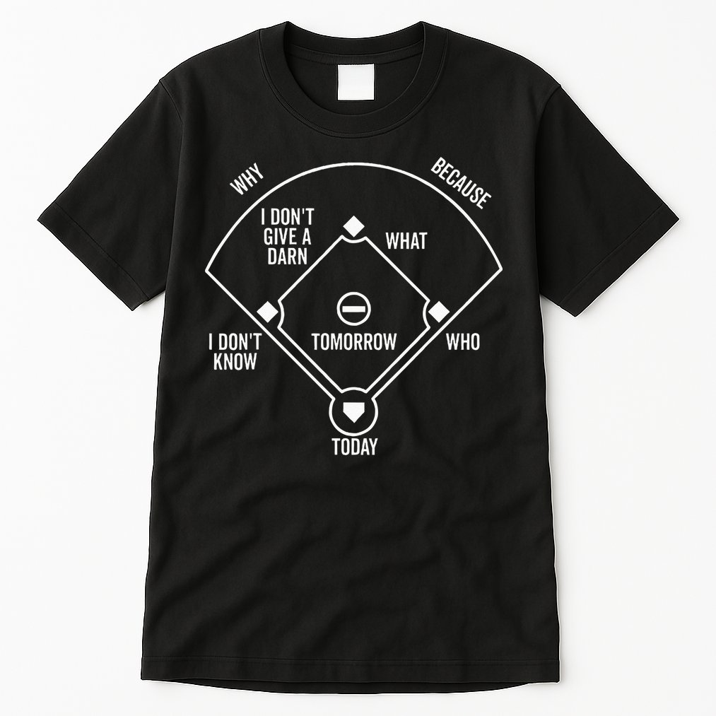 Whos On First Funny Baseball Positions Names Dark Tall T-Shirt