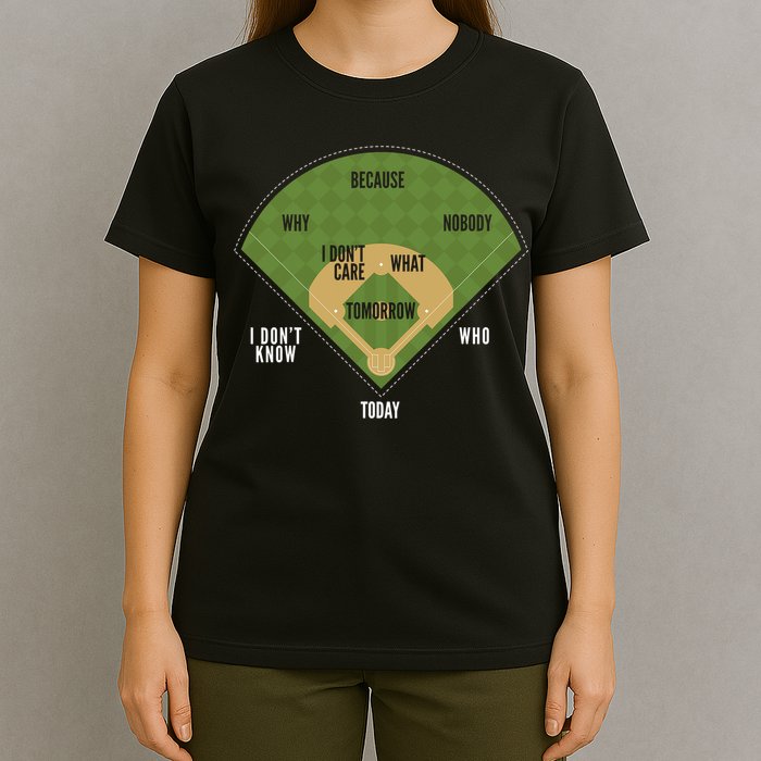 Whos On First Baseball For A Whos On First Baseball Fan T-Shirt