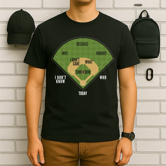 Whos On First Baseball For A Whos On First Baseball Fan T-Shirt