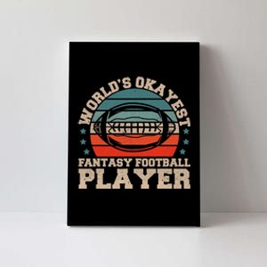 Worlds Okayest Fantasy Football Player Fantasy Football Canvas