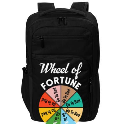 Wheel of Fortunes Go To Bed Funny Sleep Quote Impact Tech Backpack